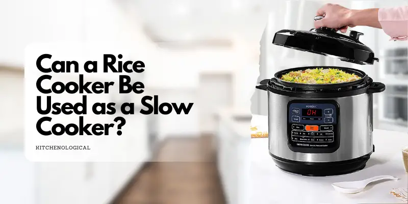 Can a Rice Cooker Be Used as a Slow Cooker