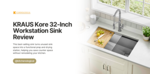 KRAUS Kore 32-Inch Workstation Sink Review
